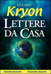 Kryon. Lettere da casa (Nuova saggezza) Religion & Esotericism