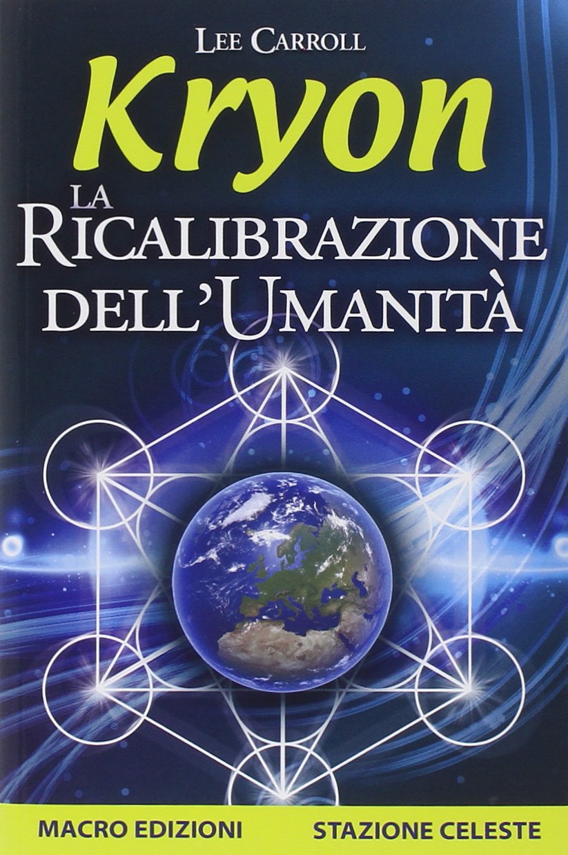 Kryon. La ricalibrazione dell'umanità Religion & Esotericism