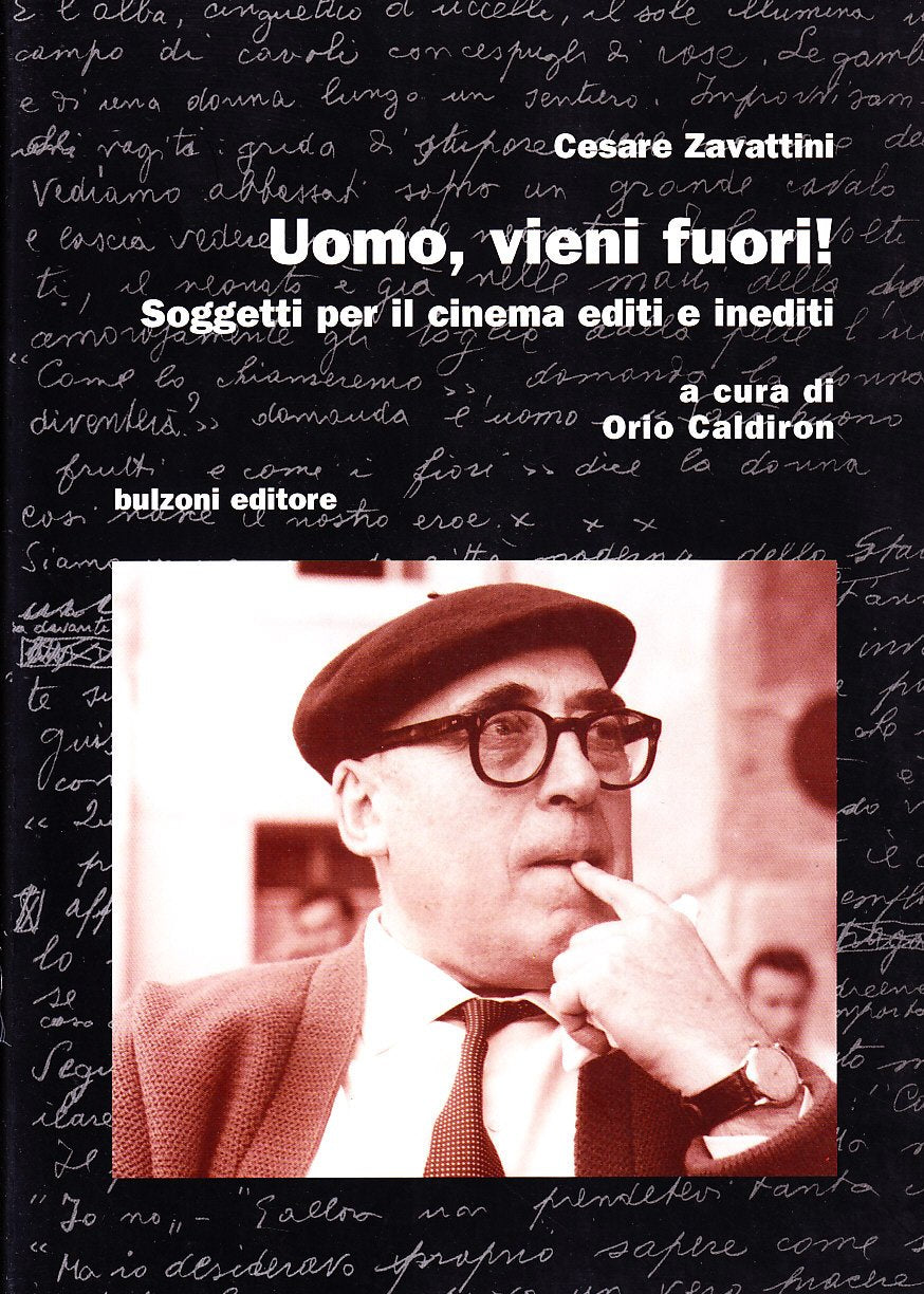 Uomo, vieni fuori! Soggetti per il cinema editi e inediti (Cinema/Studio) Contemporary literature