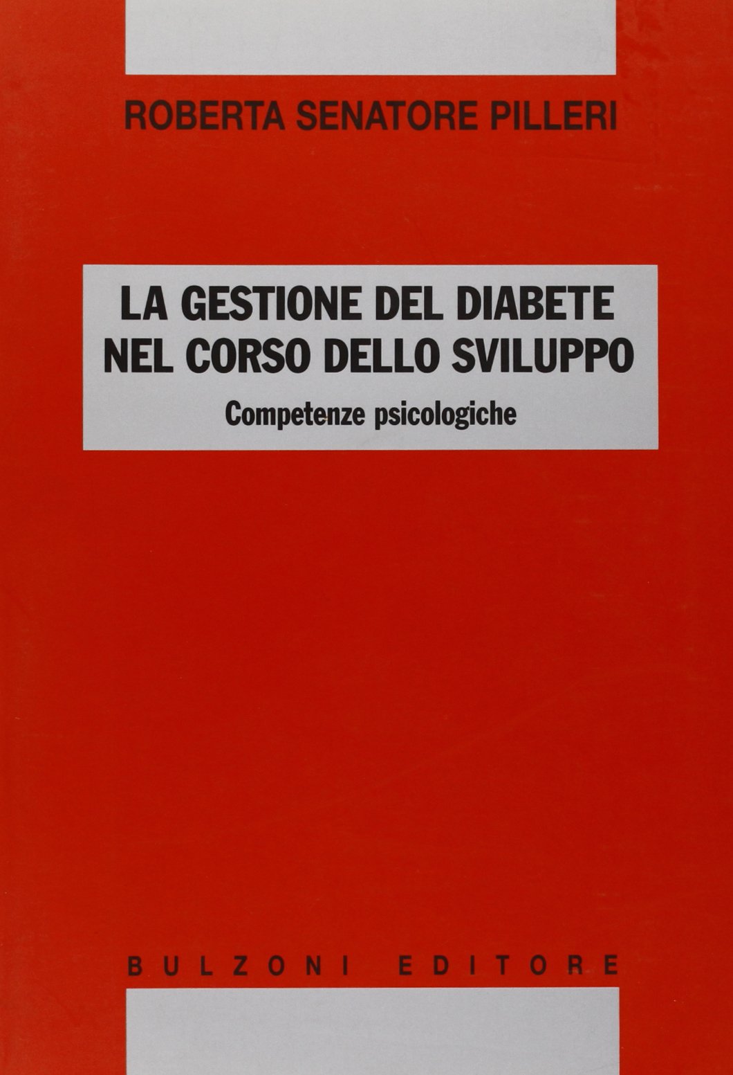 La gestione del diabete nel corso dello sviluppo. Competenze psicologiche book