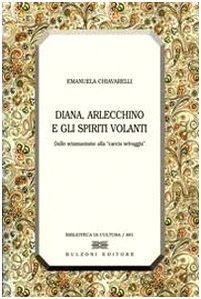 Diana, Arlecchino e gli spiriti volanti. Dallo sciamanesimo alla «caccia selvaggia» book