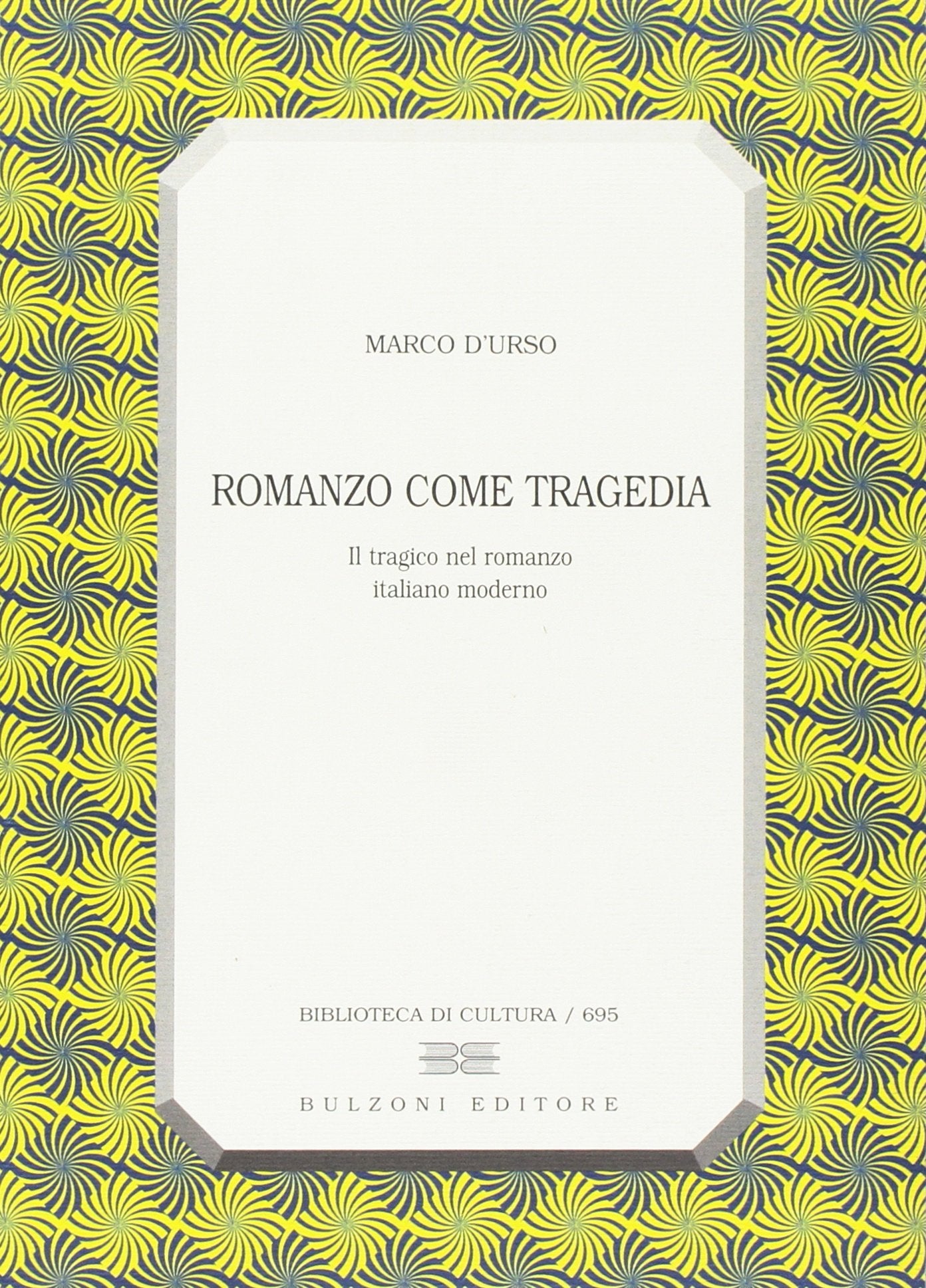 Romanzo come tragedia. Il tragico nel romanzo italiano moderno Contemporary literature