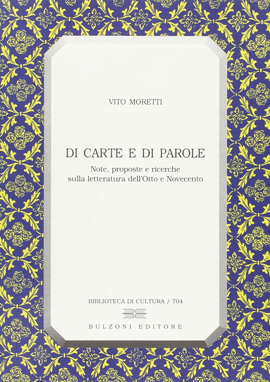 Di carte e di parole. Note, proposte e ricerche sulla letteratura dell'Otto e Novecento book