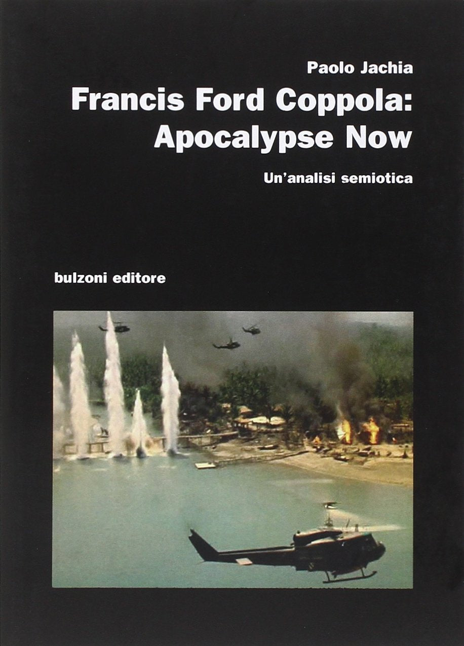 Francis Ford Coppola. Apocalypse now. Un'analisi semiotica book