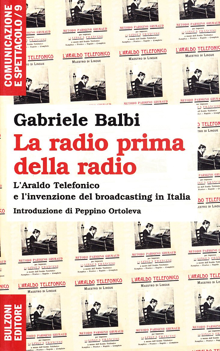 La radio prima della radio. L'araldo telefonico e l'invenzione del broadcasting in Italia book