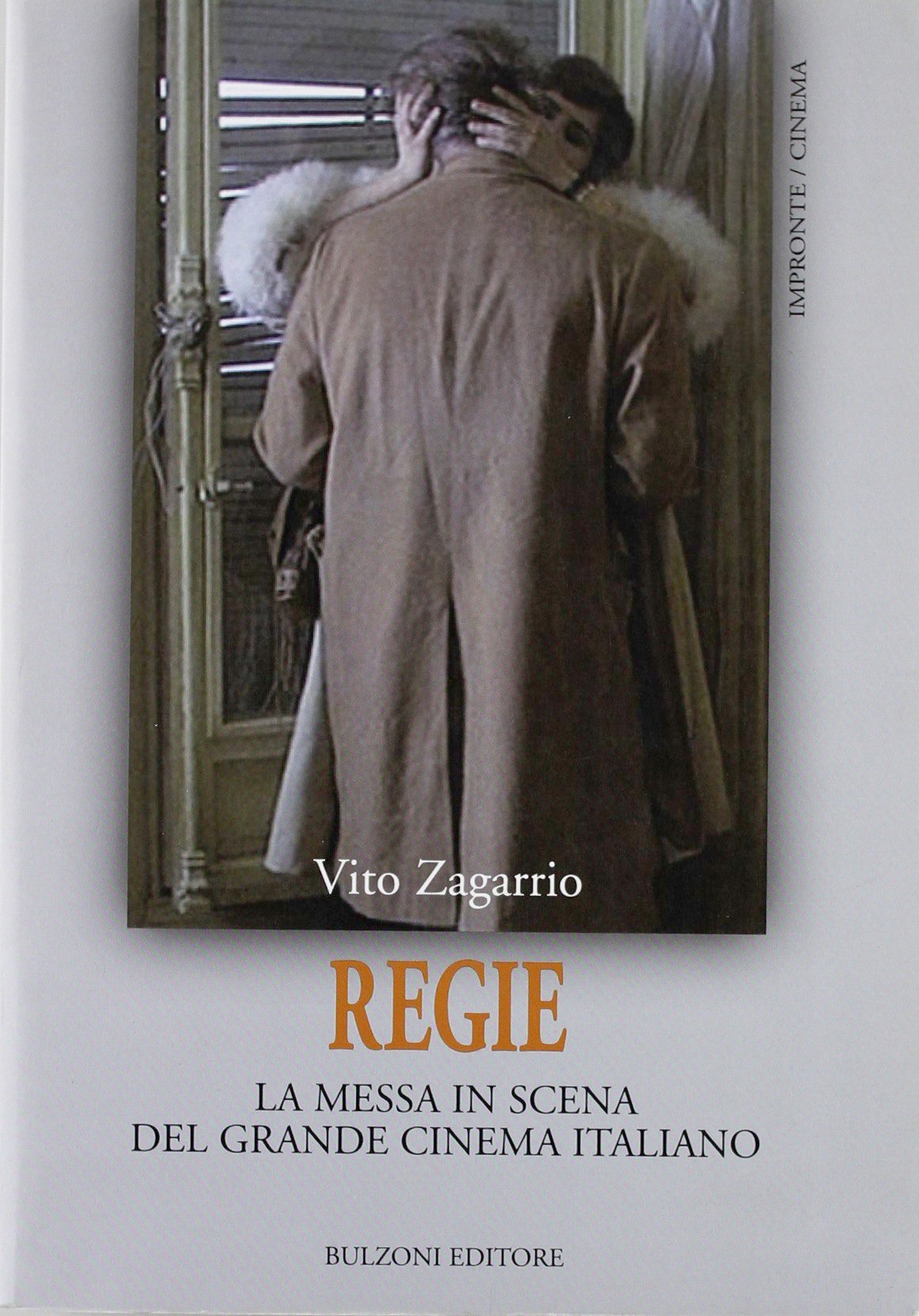 Regie. La messa in scena del grande cinema italiano Film, Art & Culture