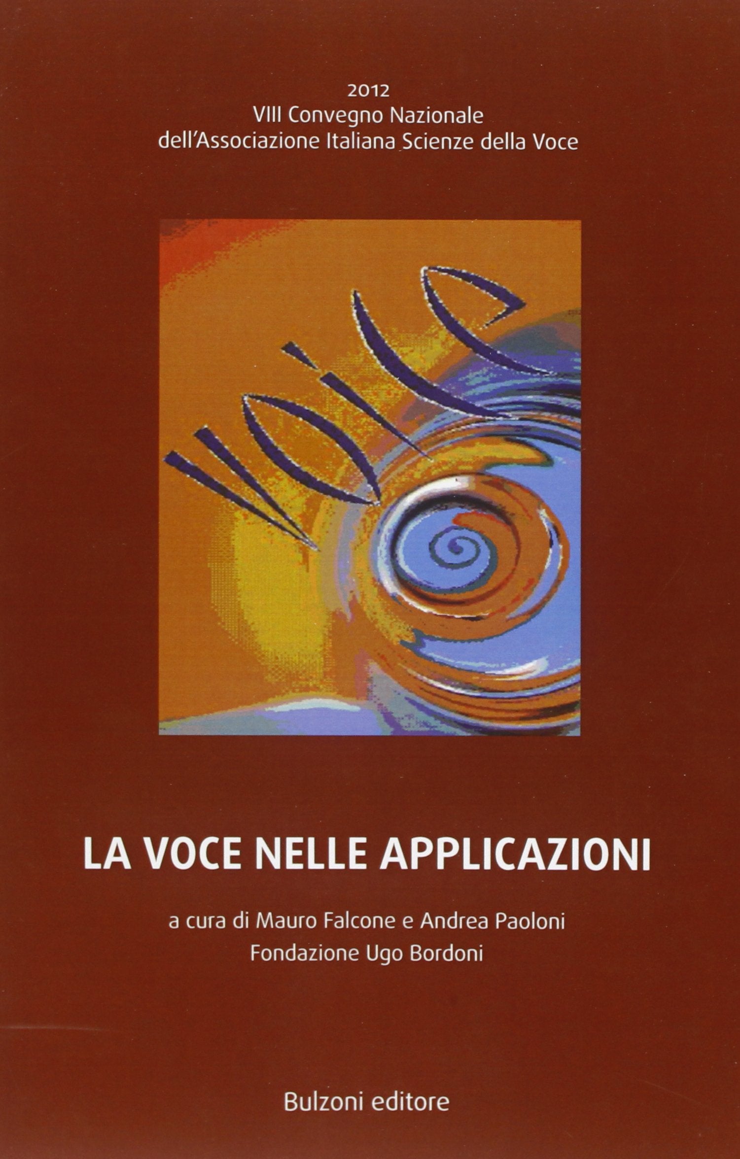 La voce nelle applicazioni. Con CD-ROM book