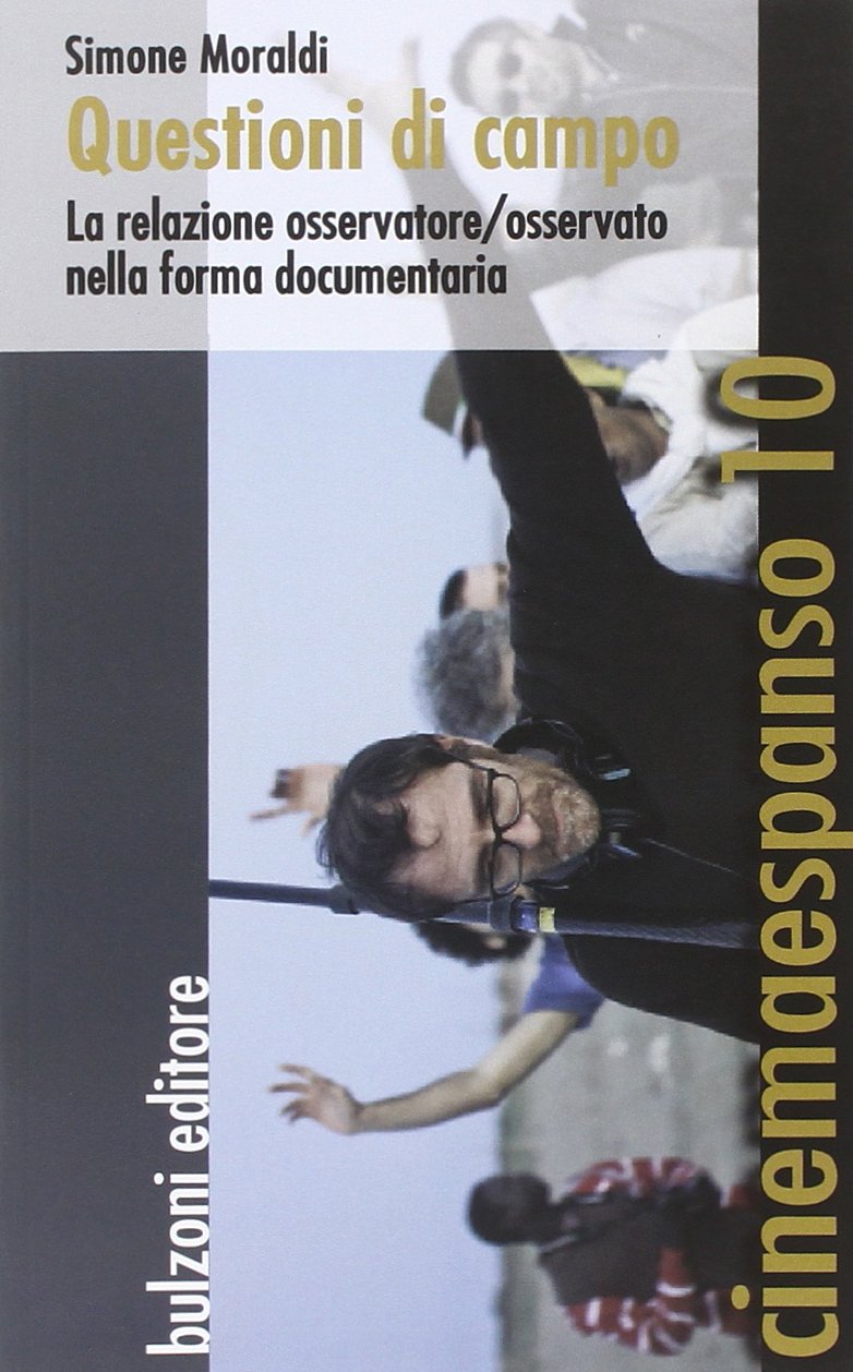 Questioni di campo. La relazione osservatore/osservato nella forma documentaria book
