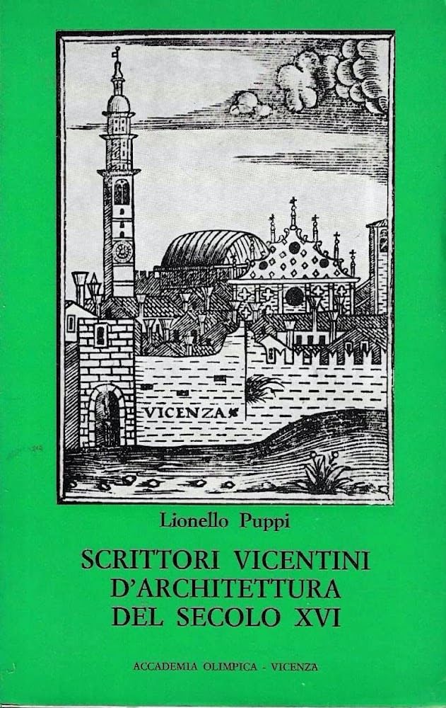 Scrittori vicentini d'architettura del secolo XVI book