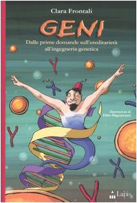 Geni. Dalle prime domande sull'ereditarietà all'ingegneria genetica book