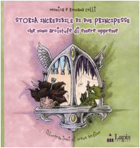 Storia incredibile di due principesse che sono arcistufe di essere oppresse book