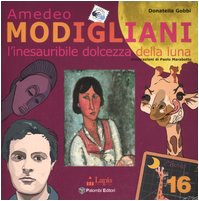 Amedeo Modigliani. L'inesauribile dolcezza della luna. Ediz. illustrata book