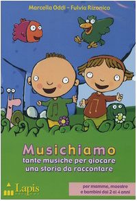 Musichiamo. Tante musiche per giocare, una storia da raccontare. CD Audio. Con libro cd