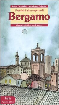 I bambini alla scoperta di Bergamo. Ediz. illustrata book