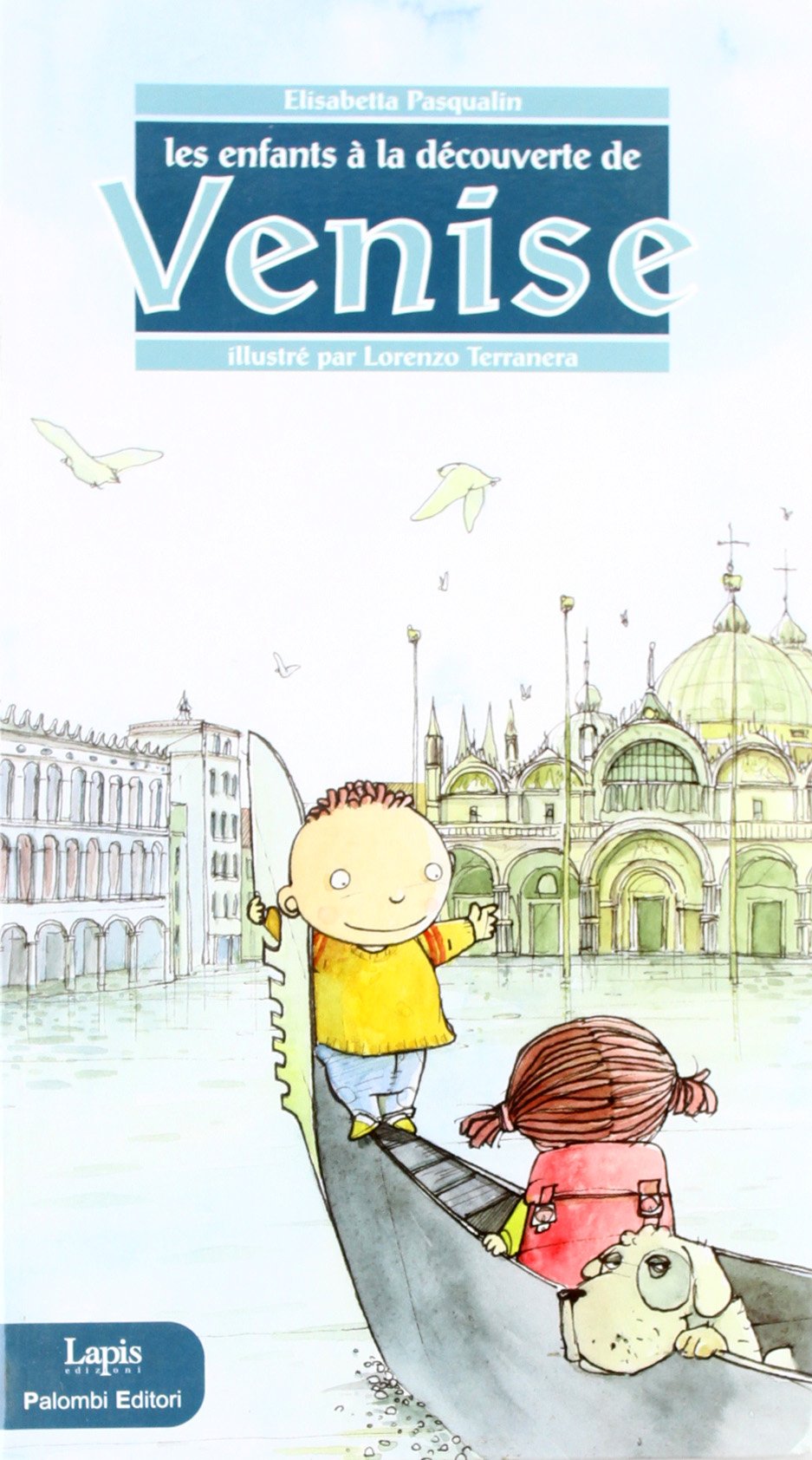 I bambini alla scoperta di Venezia. Ediz. francese Non-fiction