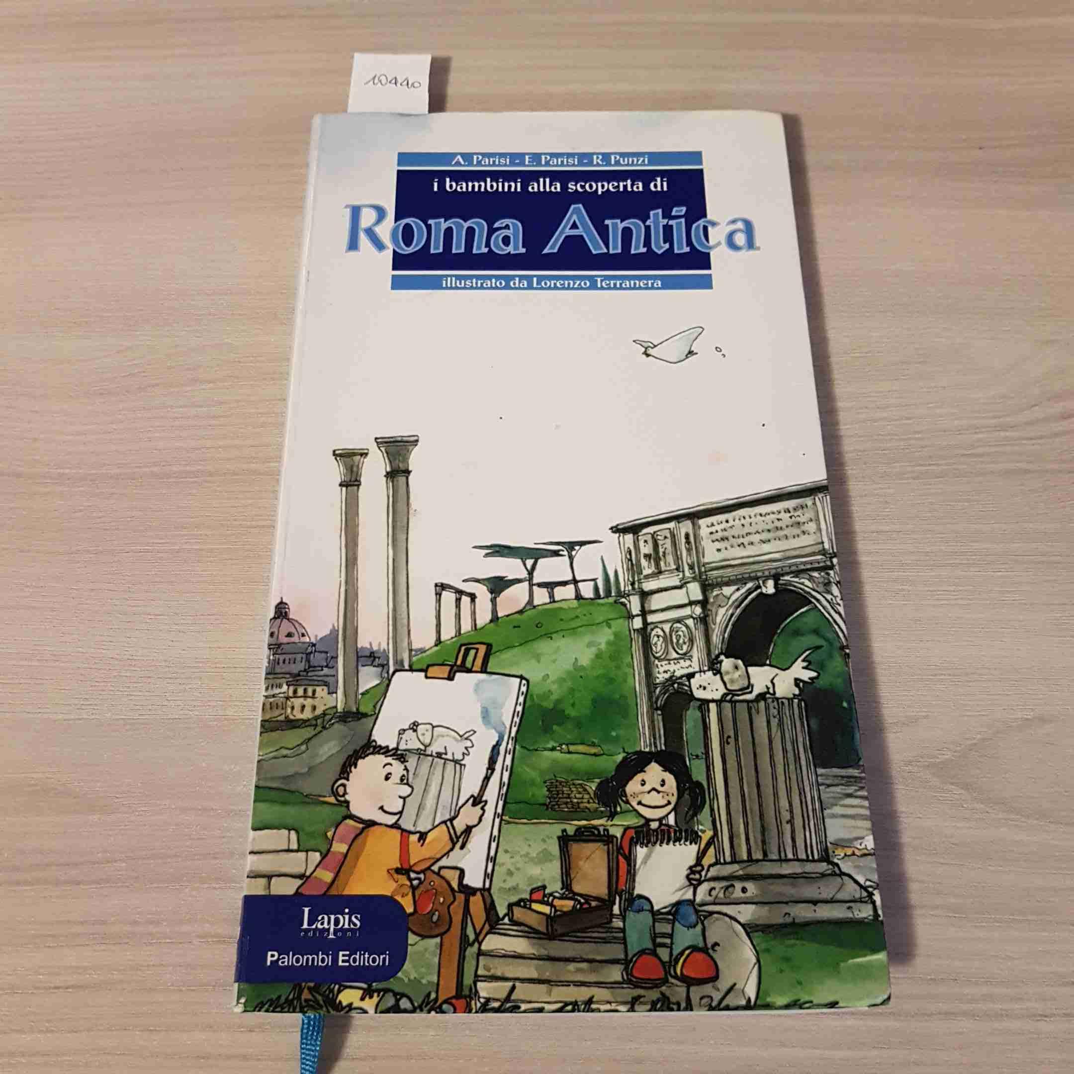I bambini alla scoperta di Roma antica. Ediz. illustrata Non-fiction