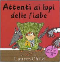 Attenti ai lupi delle fiabe. Libro pop-up. Ediz. illustrata book