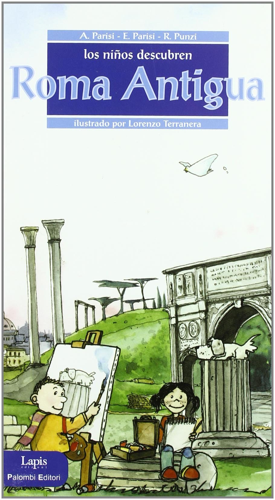 Los niños descubren Roma antigua. Ediz. illustrata (I bambini alla scoperta di) Non-fiction