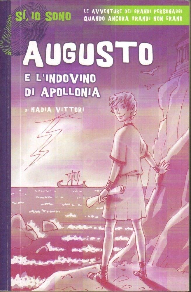 Augusto e l'indovino di Apollonia (Sì, io sono) Novels & Short Stories