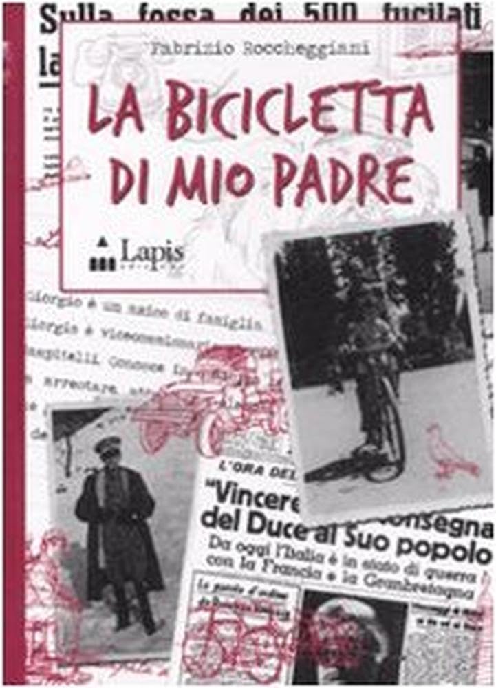 La bicicletta di mio padre (Storie di memoria) Non-fiction