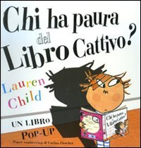 Chi ha paura del libro cattivo? Libro pop-up. Ediz. illustrata book