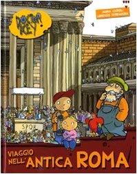 Viaggio nell'antica Roma. Doctor Key Non-fiction