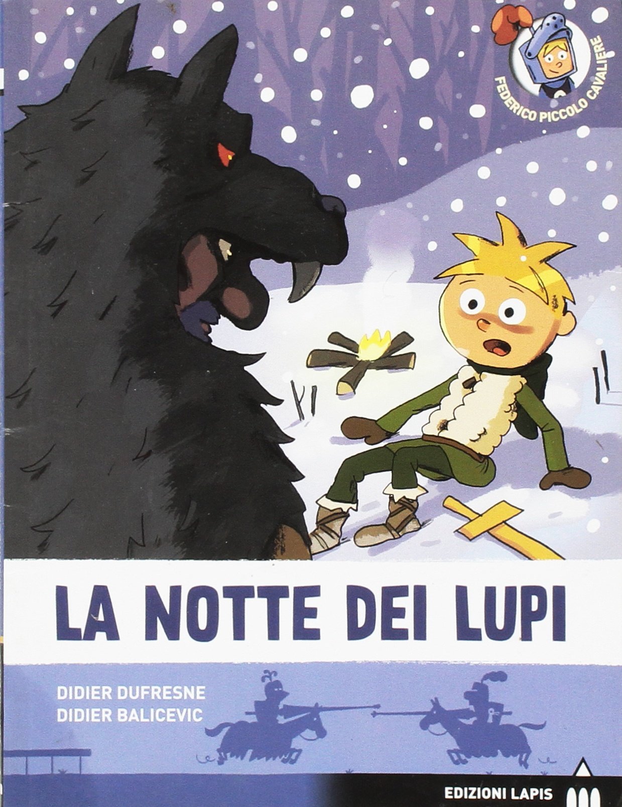 La notte dei lupi. Ediz. illustrata (Federico piccolo cavaliere) Novels & Short Stories