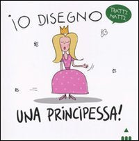 Io disegno... una principessa! Con gadget (Trattimatti) Tiptoi & Games