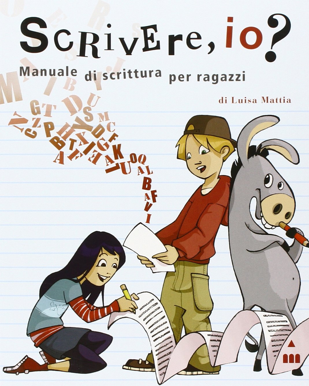 Scrivere, io? Manuale di scrittura per ragazzi. Ediz. illustrata (Alla grande) Children's books
