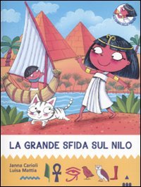 La grande sfida sul Nilo. All'ombra delle piramidi Novels & Short Stories