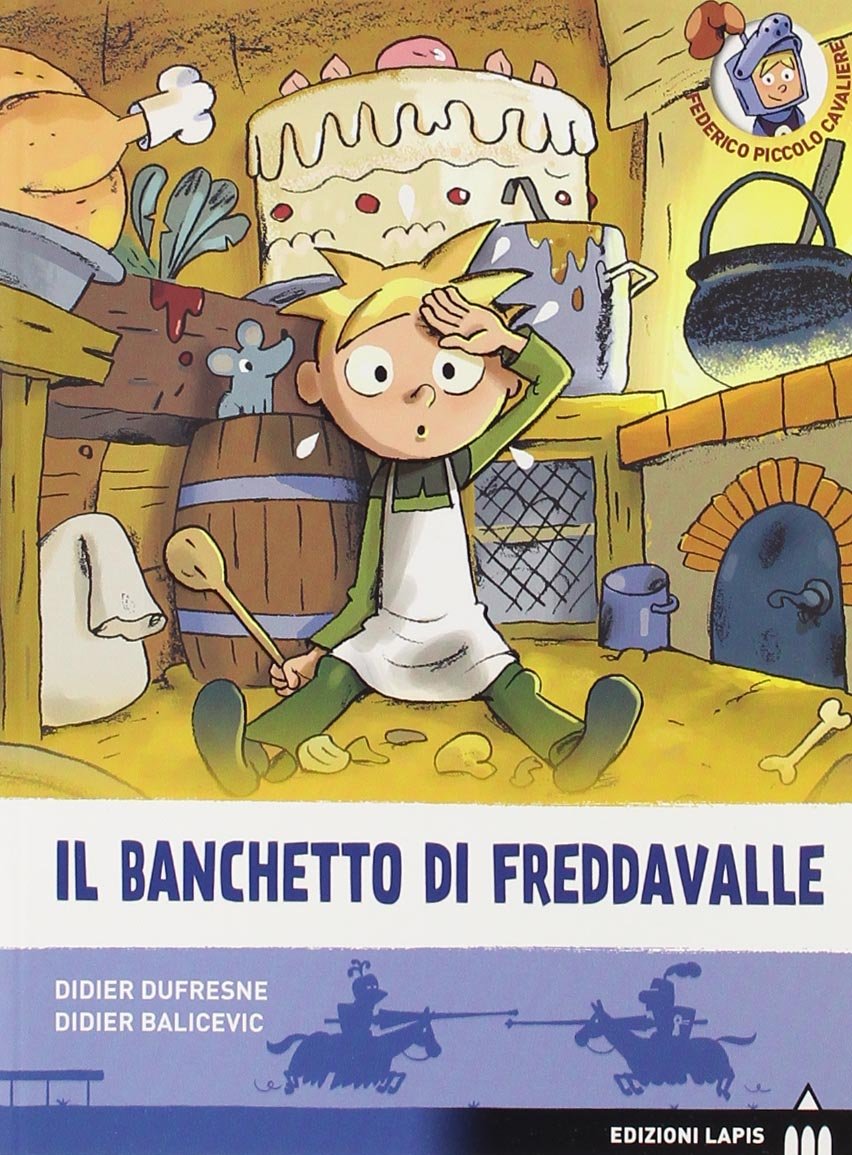 Il banchetto di Freddavalle (Federico piccolo cavaliere) Novels & Short Stories