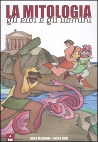 La mitologia. Gli eroi e gli uomini. Ediz. illustrata book