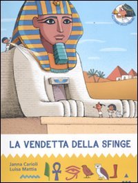 La vendetta della sfinge. All'ombra delle piramidi Novels & Short Stories