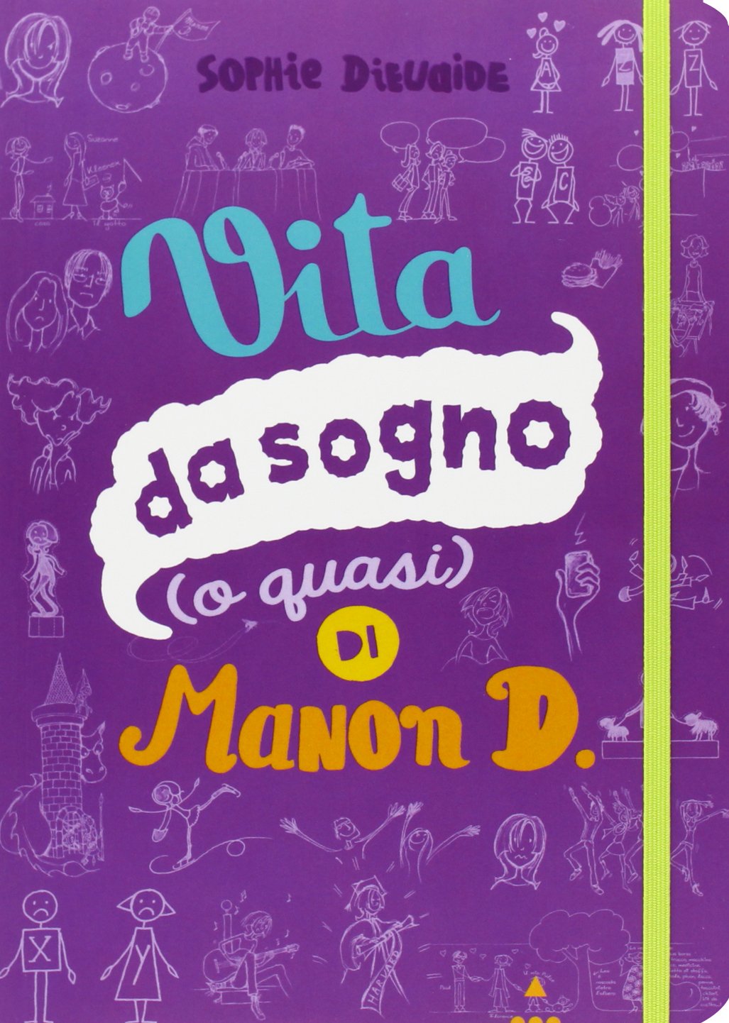 Vita da sogno (o quasi) di Manon D.. Ediz. illustrata book