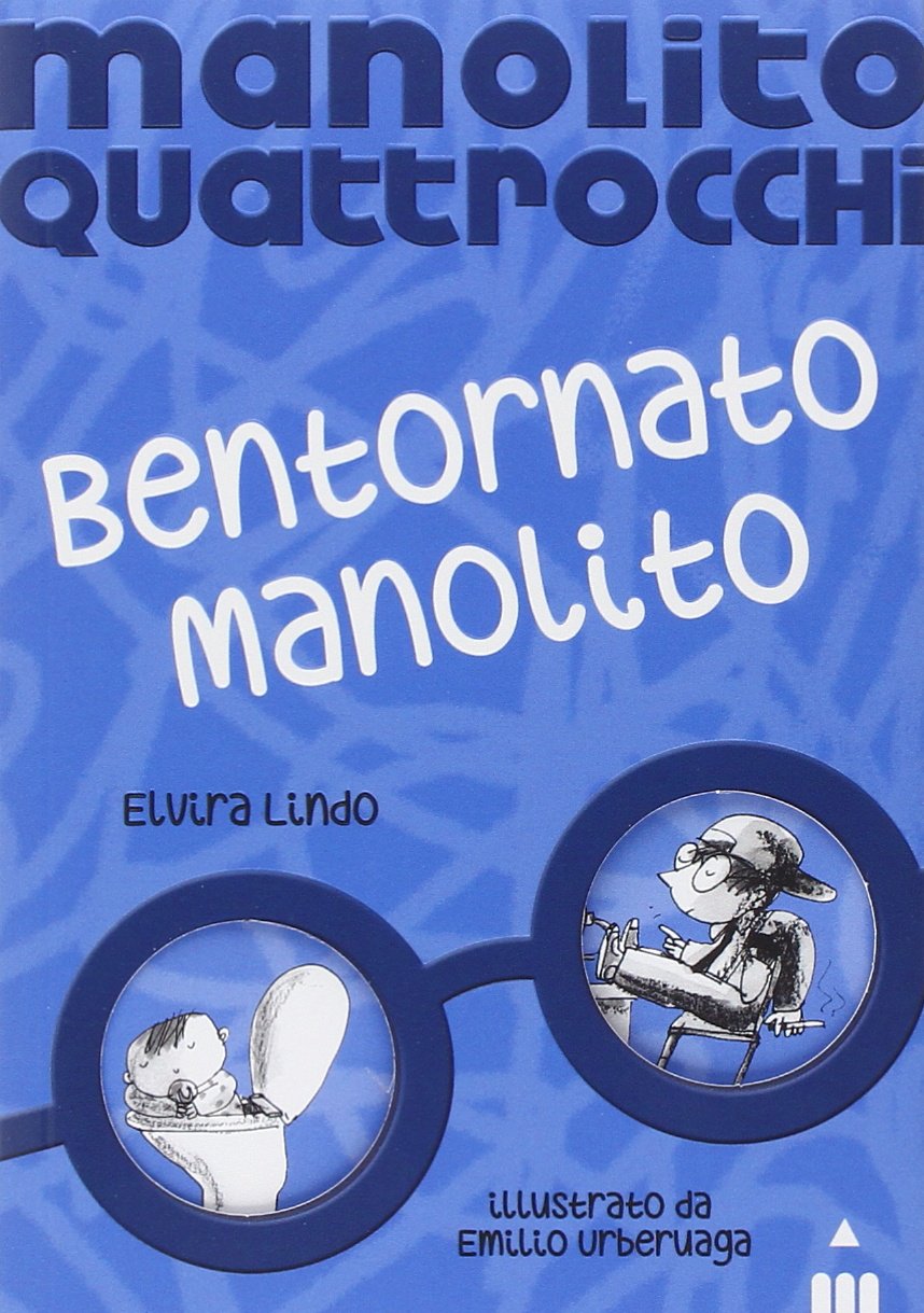 Bentornato Manolito. Manolito Quattrocchi Novels & Short Stories
