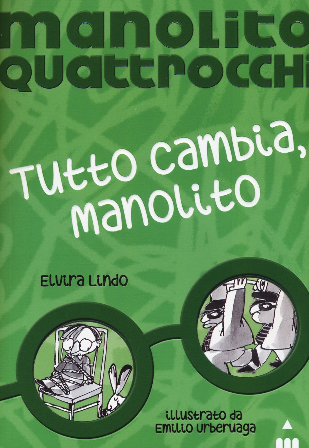 Tutto cambia, Manolito. Manolito Quattrocchi Novels & Short Stories