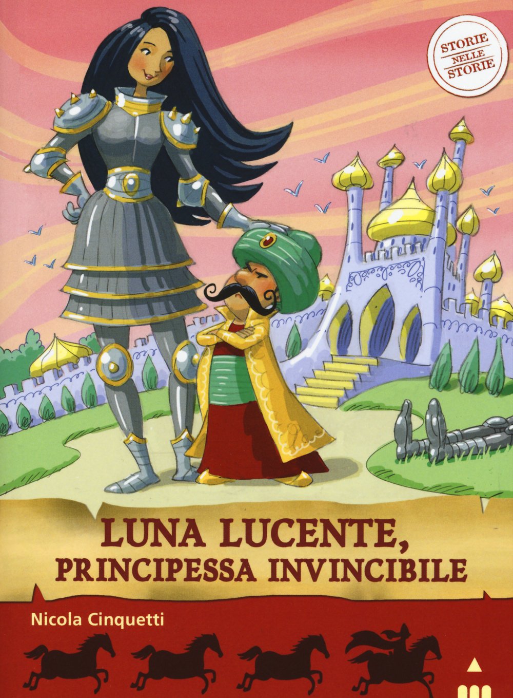 Luna lucente, principessa invincibile. Storie nelle storie Fairy Tales & Legends