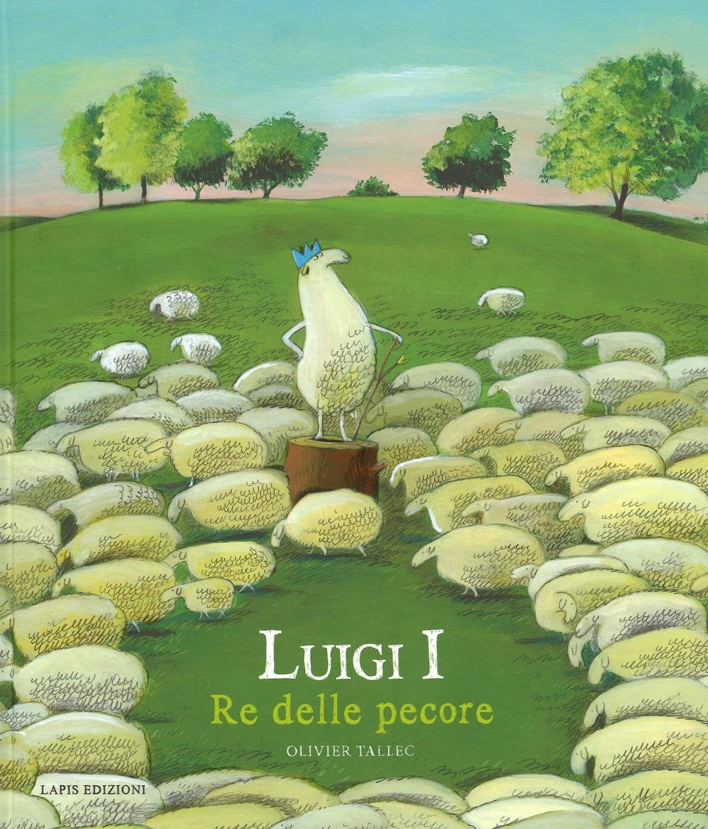 Luigi I re delle pecore (I lapislazzuli) Children's books