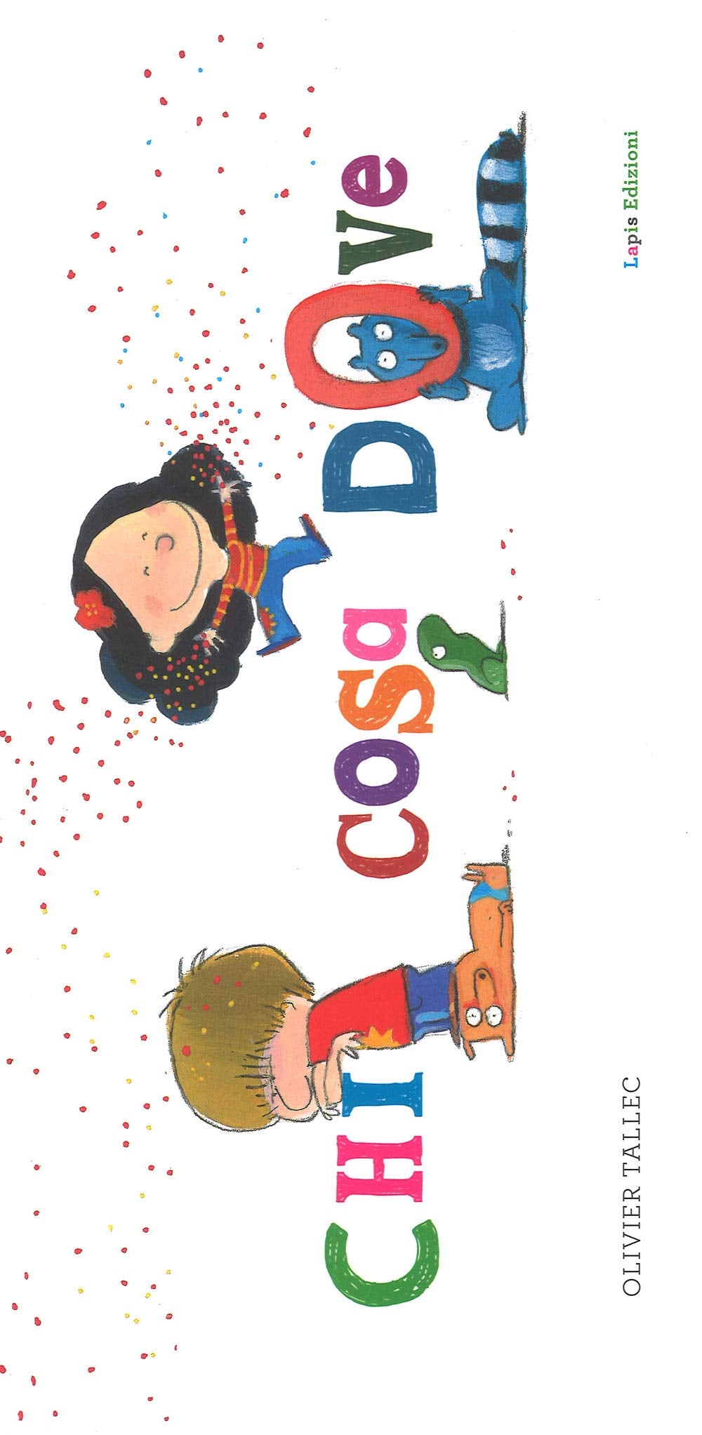 Chi cosa dove. Ediz. a colori book
