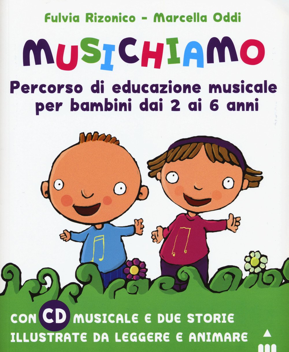 Musichiamo. Percorso di educazione musicale per bambini dai 2 ai 6 anni. Nuova ediz. Con CD-Audio. Con Fascicolo book