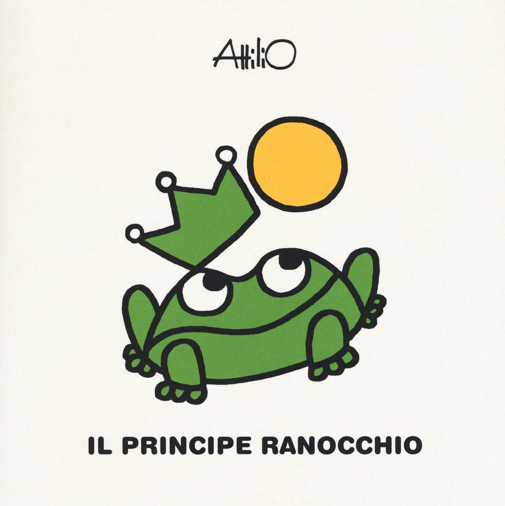 Il principe ranocchio. Le mini fiabe di Attilio Children's books