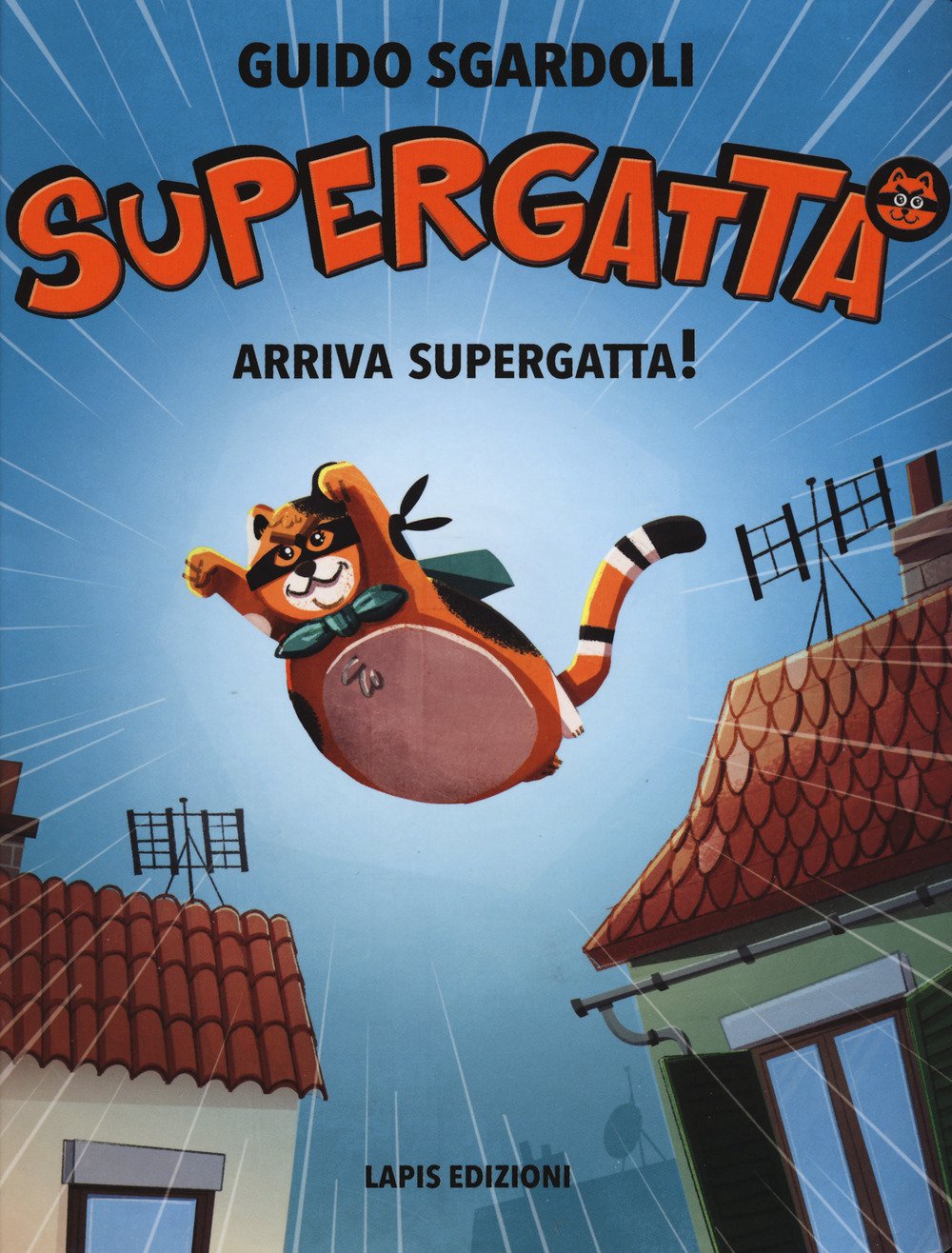 Arriva Supergatta! Supergatta Novels & Short Stories