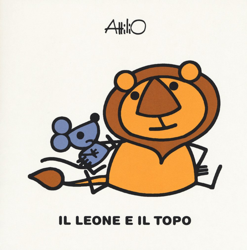 Il leone e il topo. Le mini fiabe di Attilio Children's books