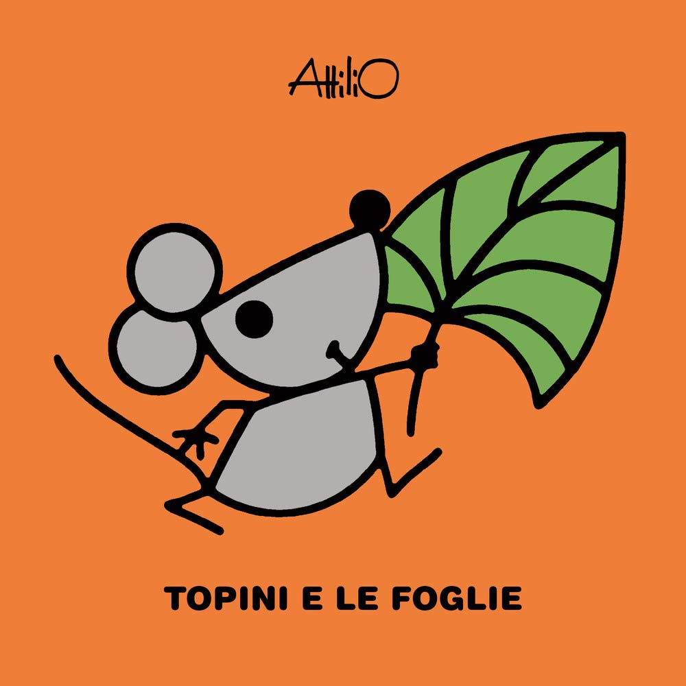 Topini e le foglie. Le mini storie di Attilio Parents & Children