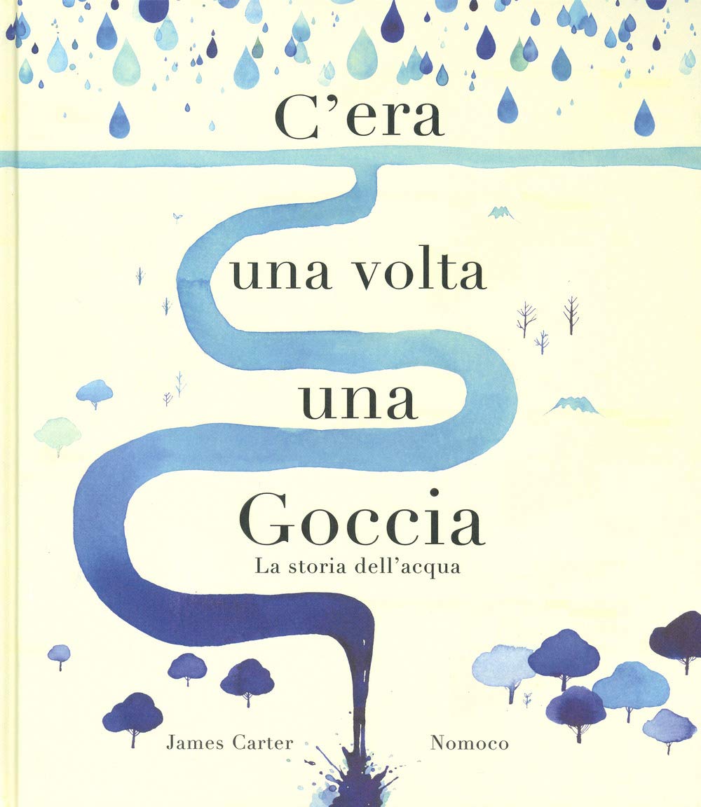 C'era una volta una goccia. Ediz. a colori Non-fiction