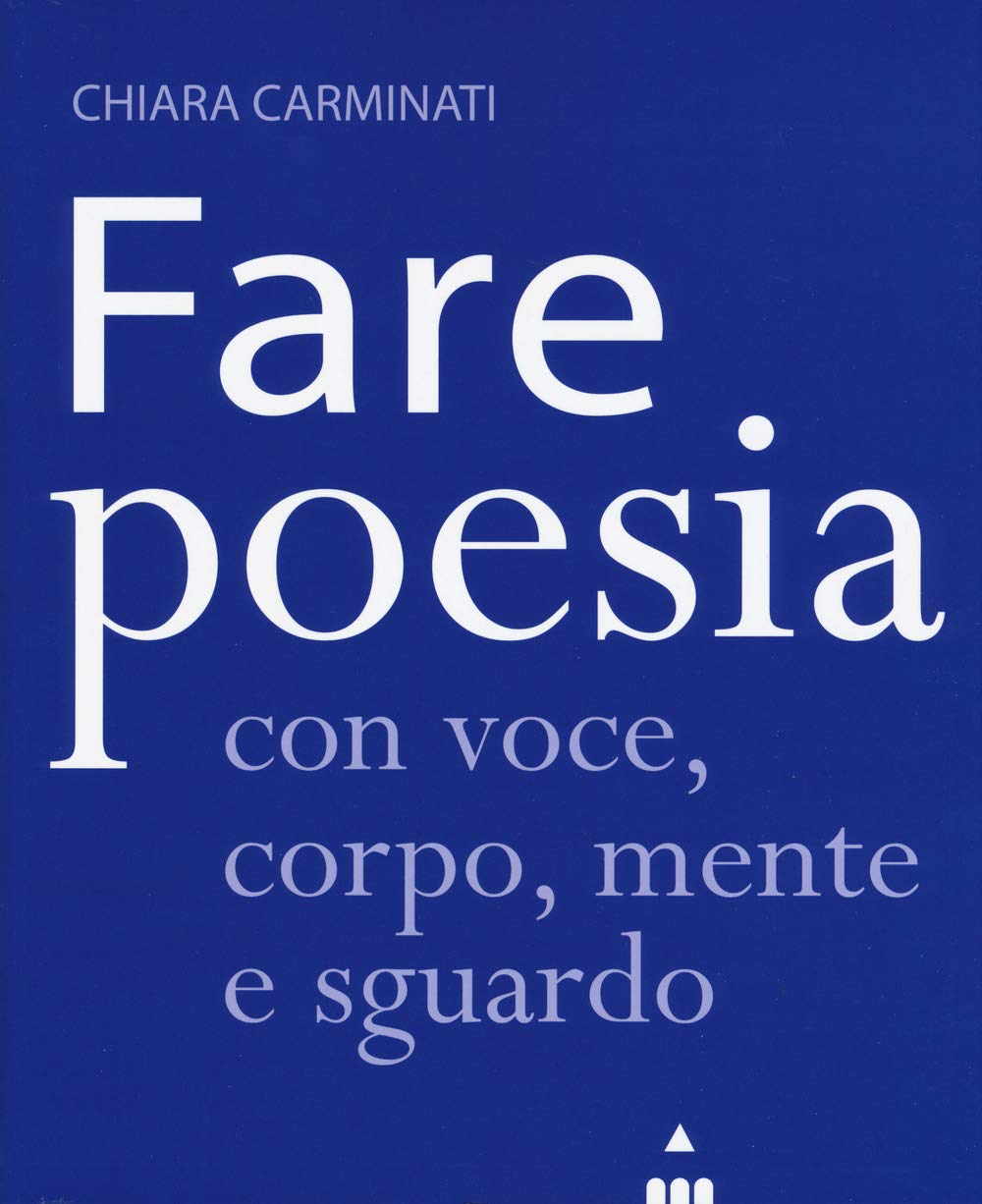Fare poesia con voce, corpo, mente e sguardo book
