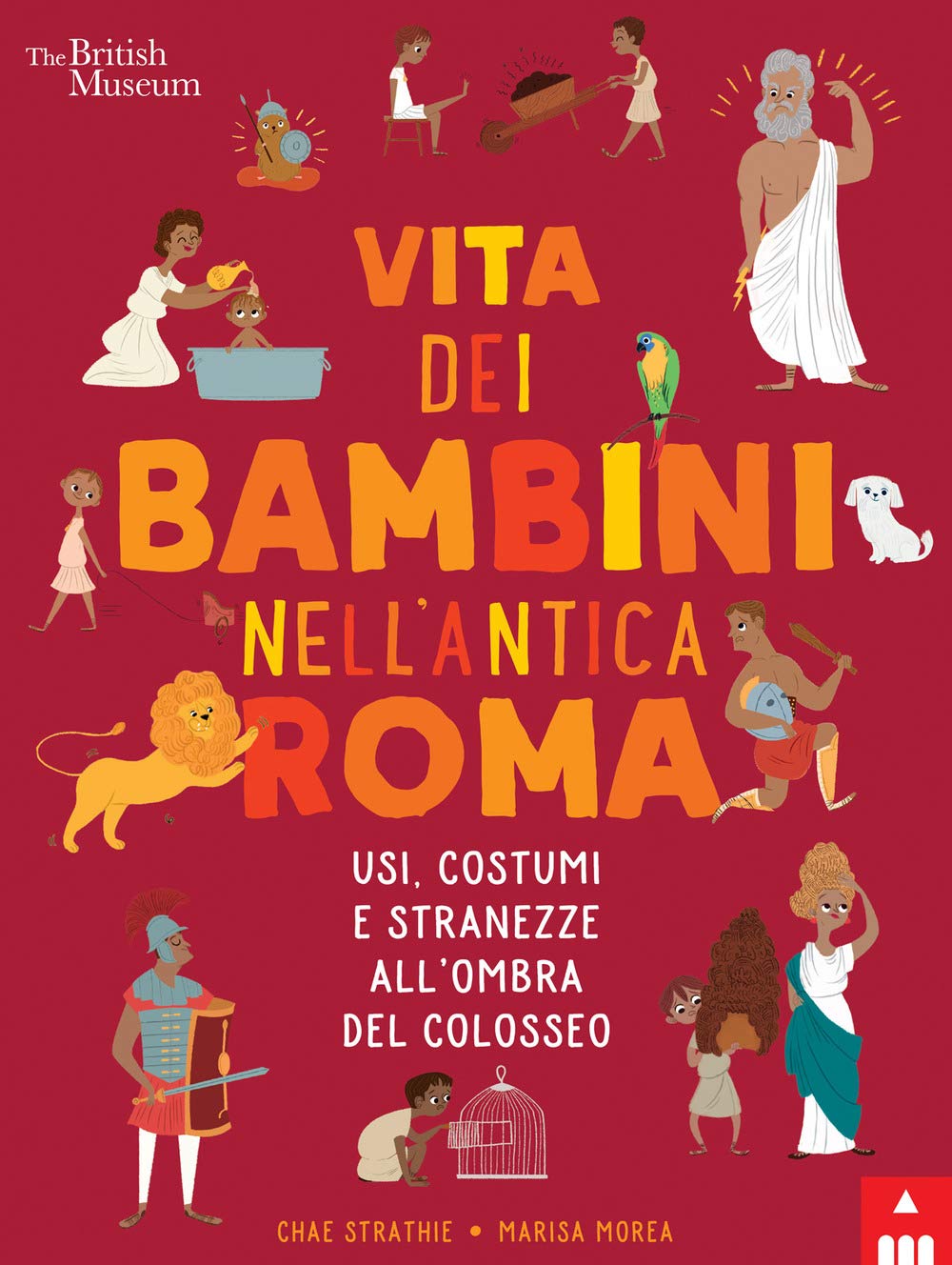 Vita dei bambini nell'Antica Roma. Usi costumi e stranezze all'ombra del Colosseo Non-fiction