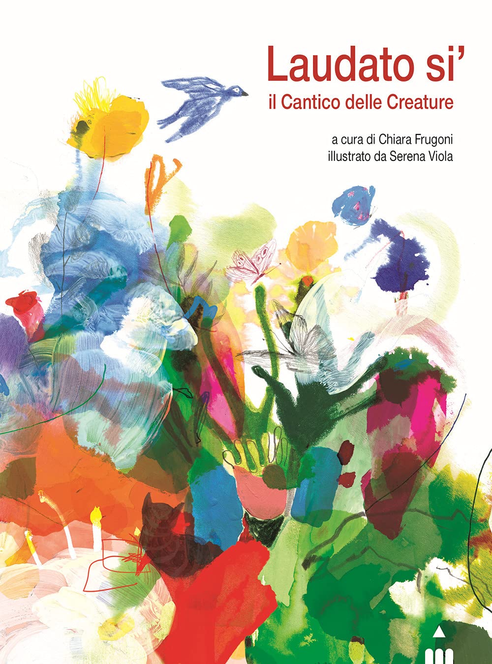 Laudato si'. Il cantico delle creature (Versi diversi) Non-fiction
