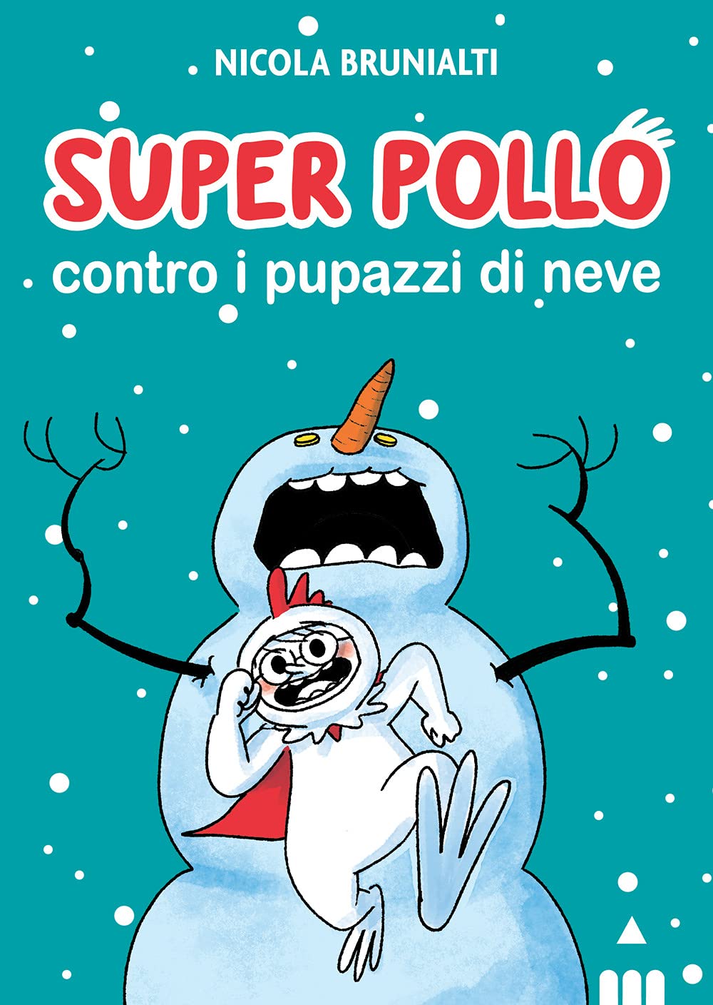 Super Pollo contro i pupazzi di neve Children's books
