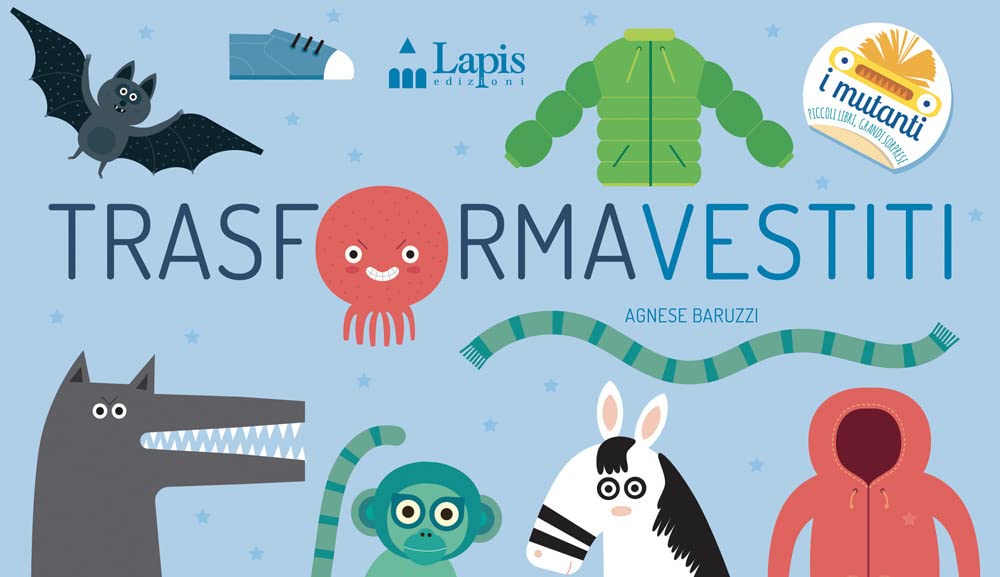 Trasformavestiti. Ediz. a colori (I mutanti) Tiptoi & Games